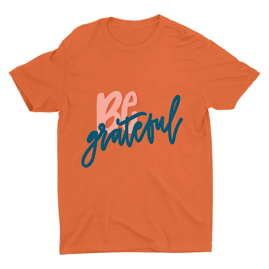 BE Grateful Printed T-shirt