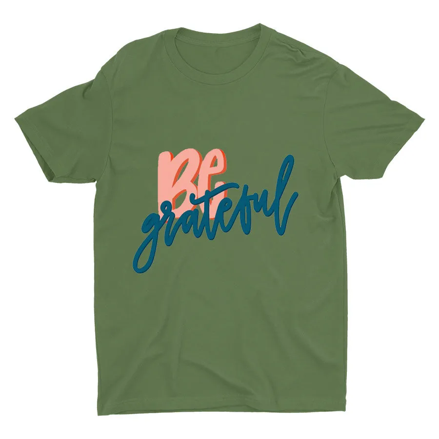 BE Grateful Printed T-shirt