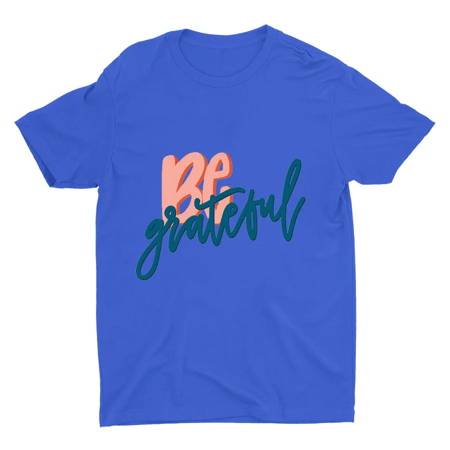 BE Grateful Printed T-shirt