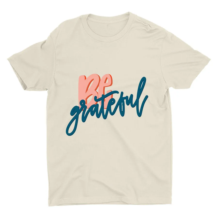 BE Grateful Printed T-shirt