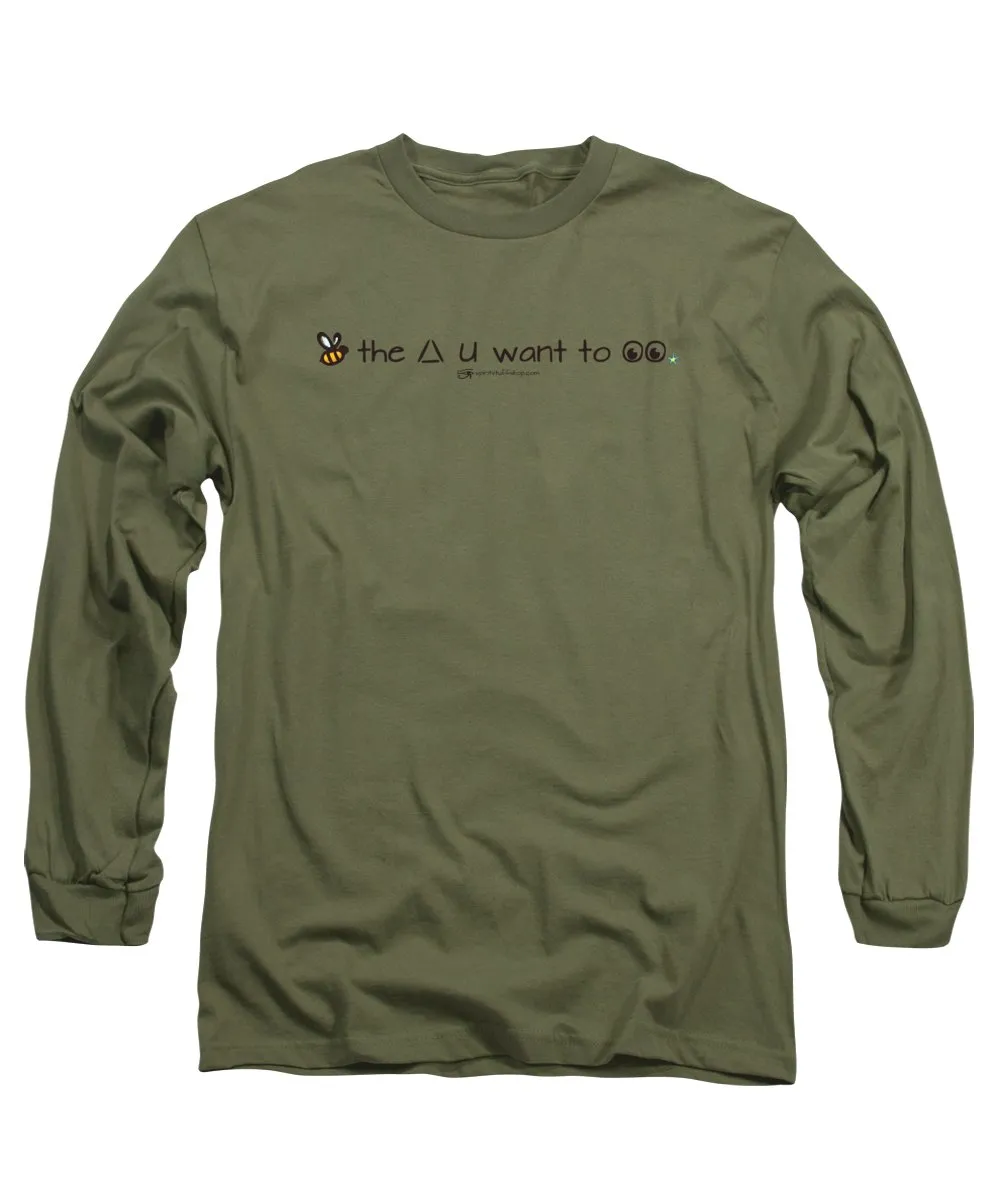 Bee The Chng You Want To See - Long Sleeve T-Shirt