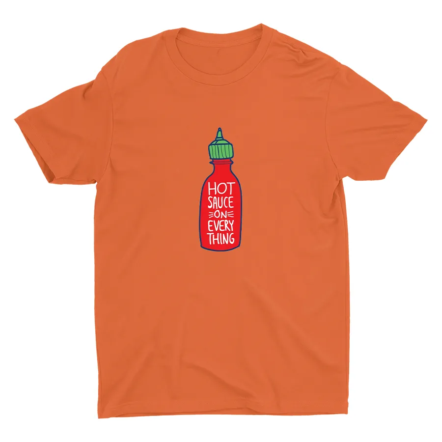 HOT SAUCE ON EVERYTHING Cotton Tee