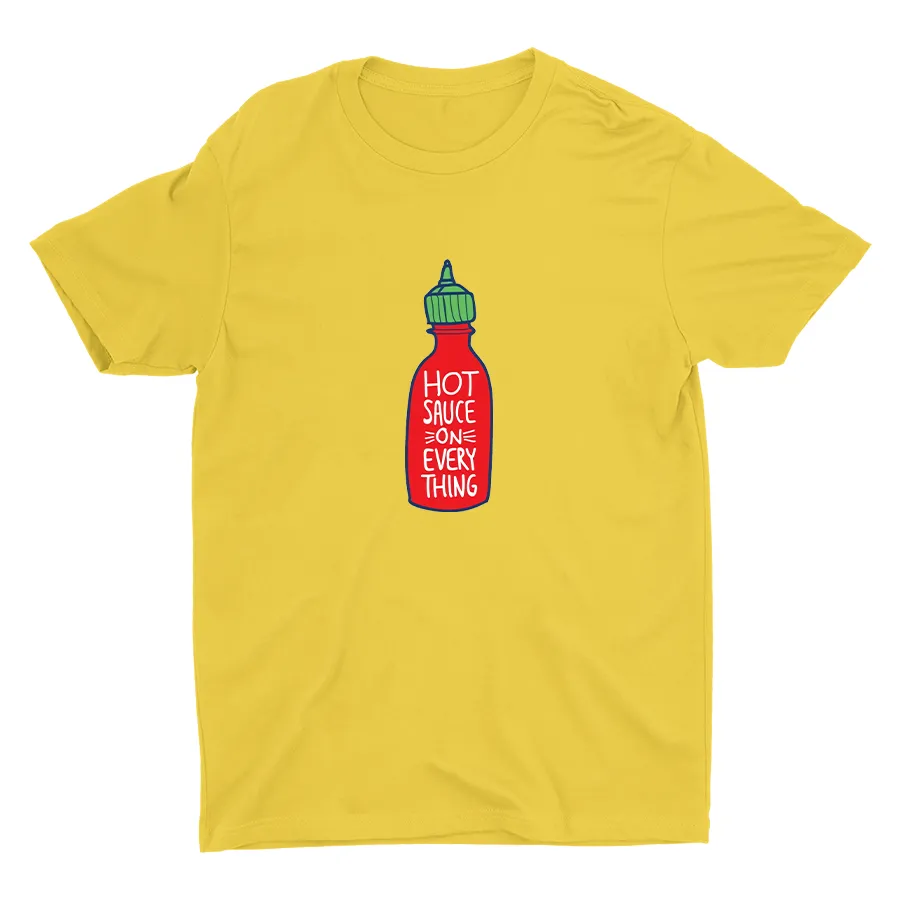 HOT SAUCE ON EVERYTHING Cotton Tee