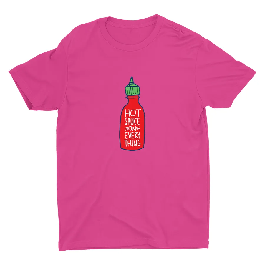 HOT SAUCE ON EVERYTHING Cotton Tee