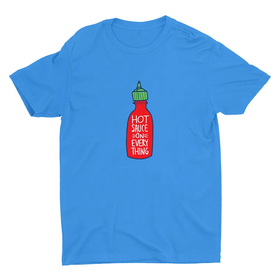 HOT SAUCE ON EVERYTHING Cotton Tee