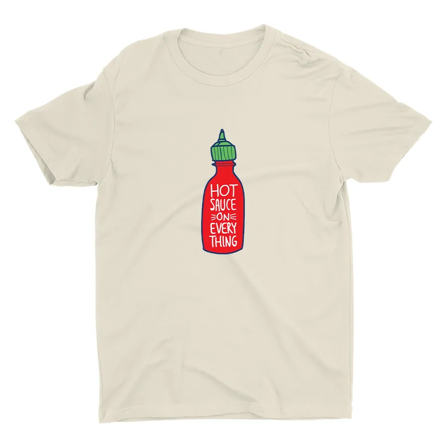 HOT SAUCE ON EVERYTHING Cotton Tee