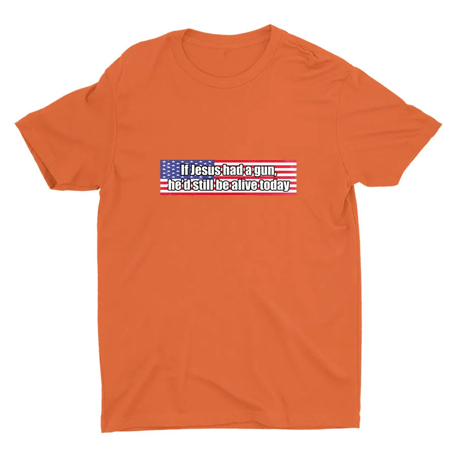 If Jesus had a gun... Cotton Tee