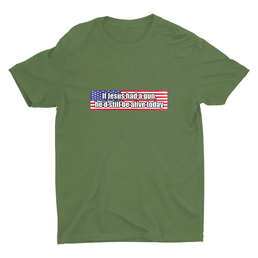 If Jesus had a gun... Cotton Tee