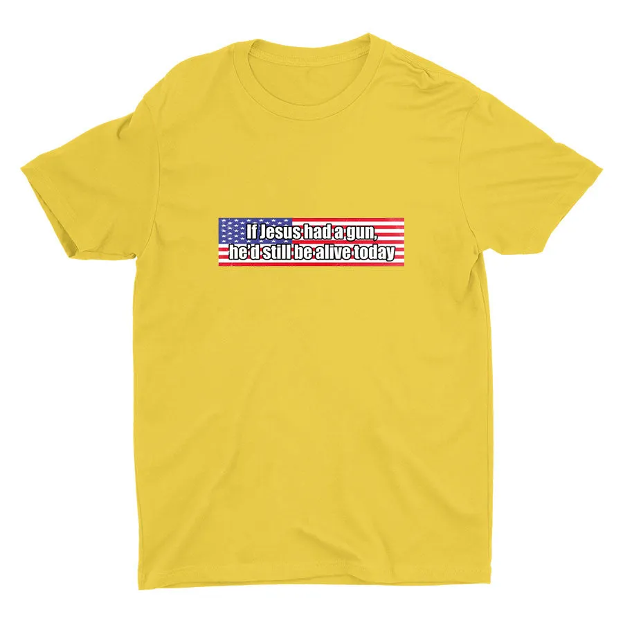 If Jesus had a gun... Cotton Tee