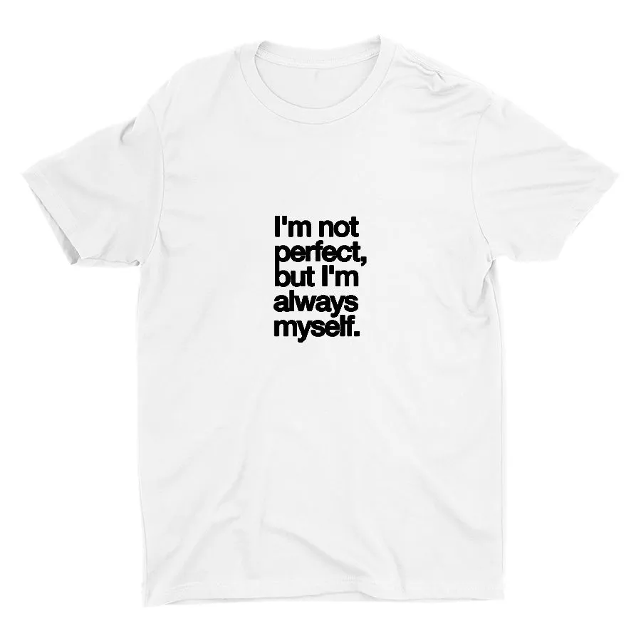 I′M NOT PERFECT Cotton Tee