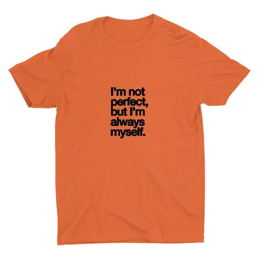 I′M NOT PERFECT Cotton Tee