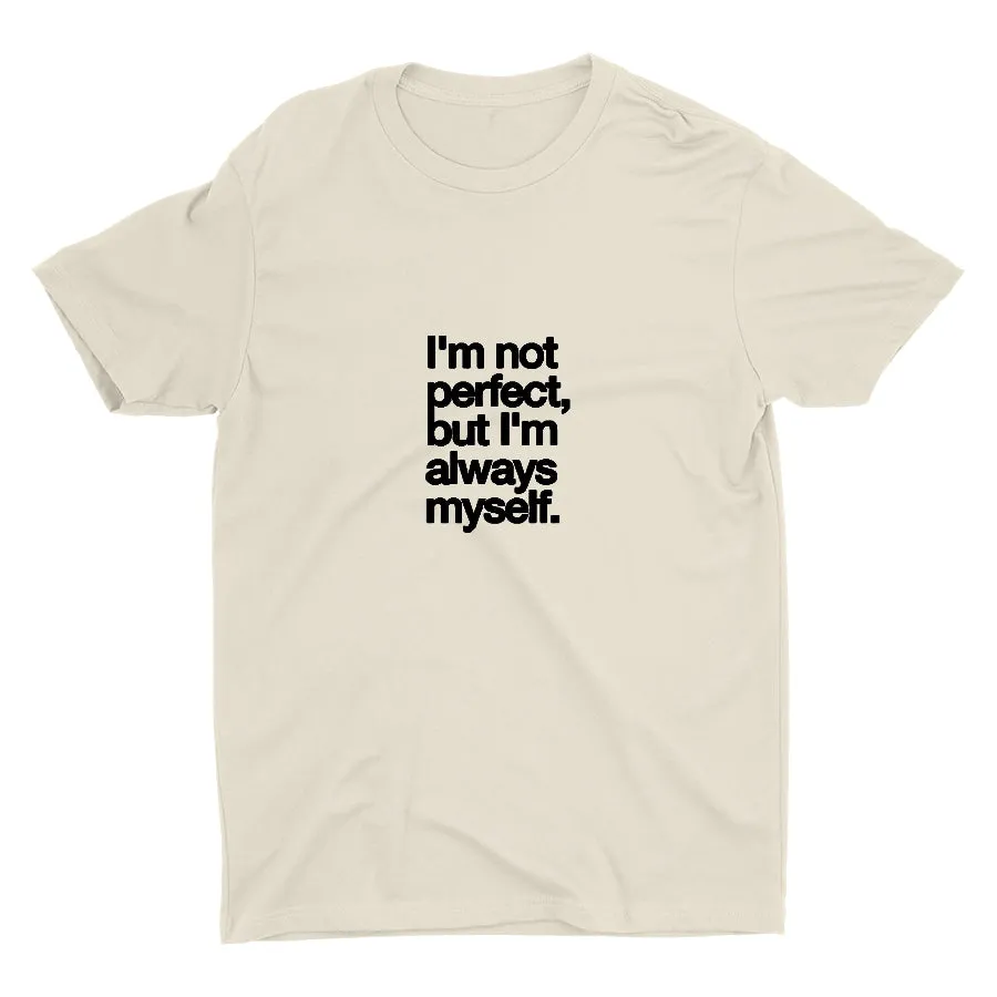 I′M NOT PERFECT Cotton Tee