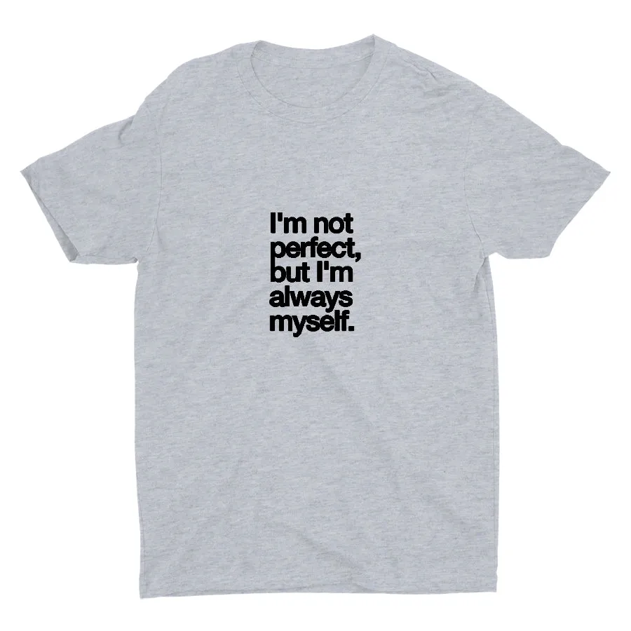 I′M NOT PERFECT Cotton Tee