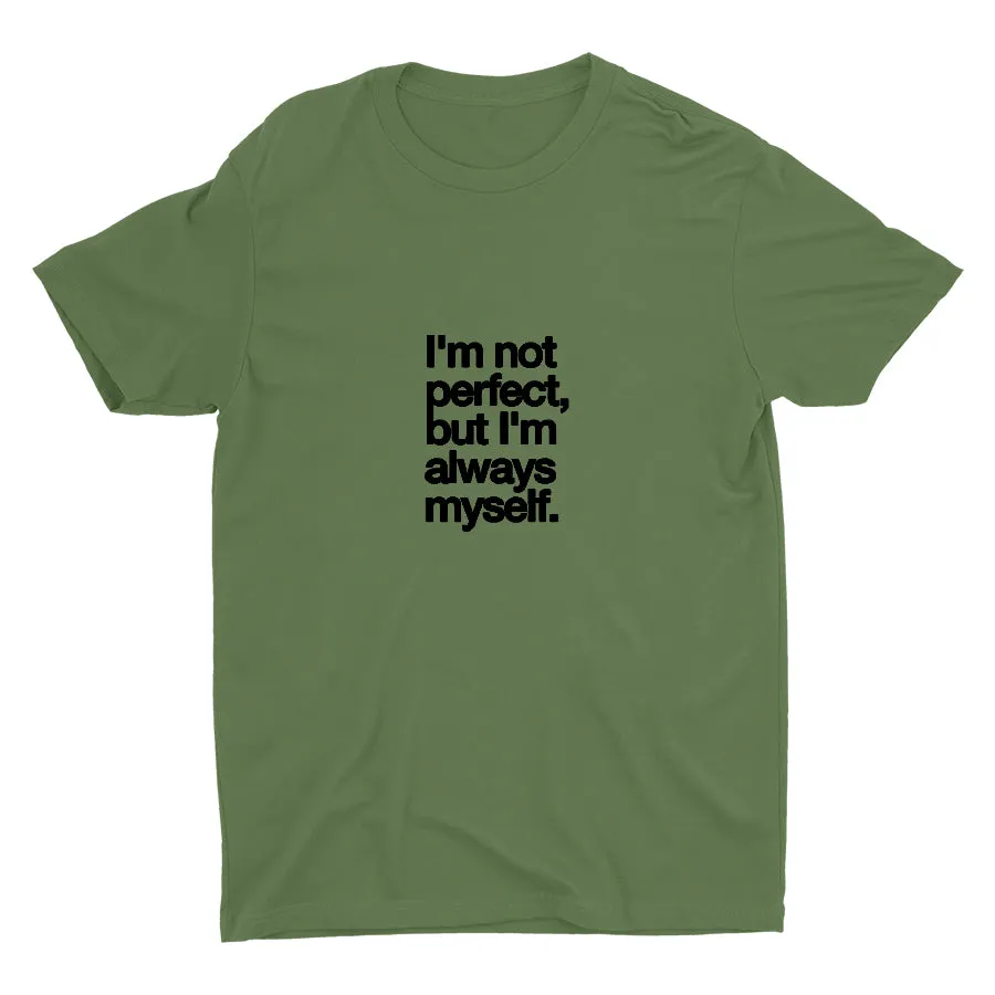 I′M NOT PERFECT Cotton Tee