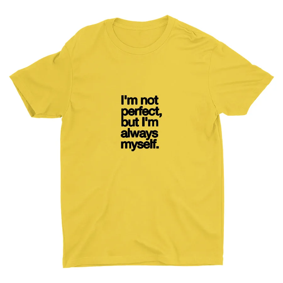 I′M NOT PERFECT Cotton Tee