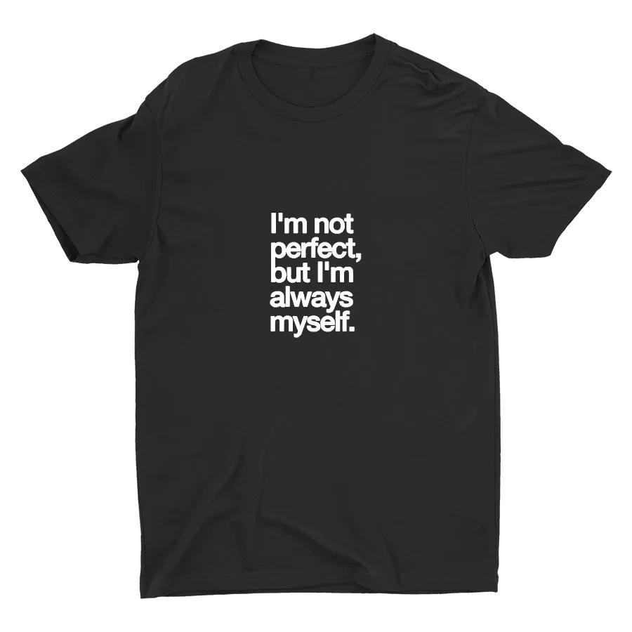 I′M NOT PERFECT Cotton Tee