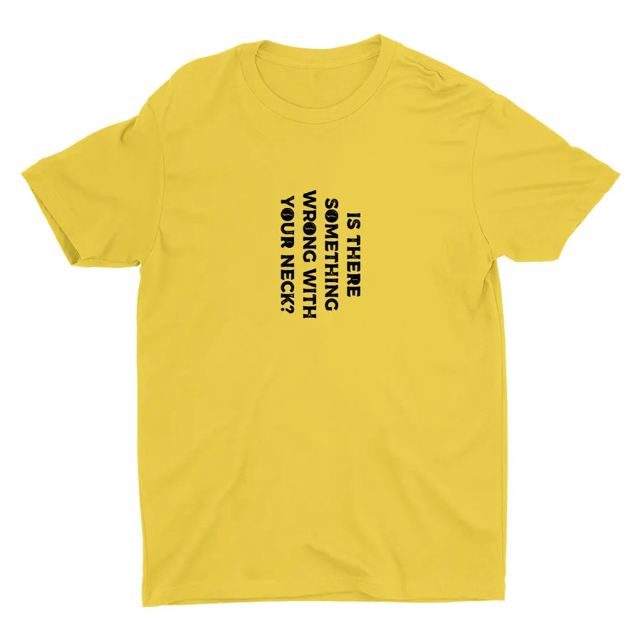 Is There Something Wrong? Cotton Tee