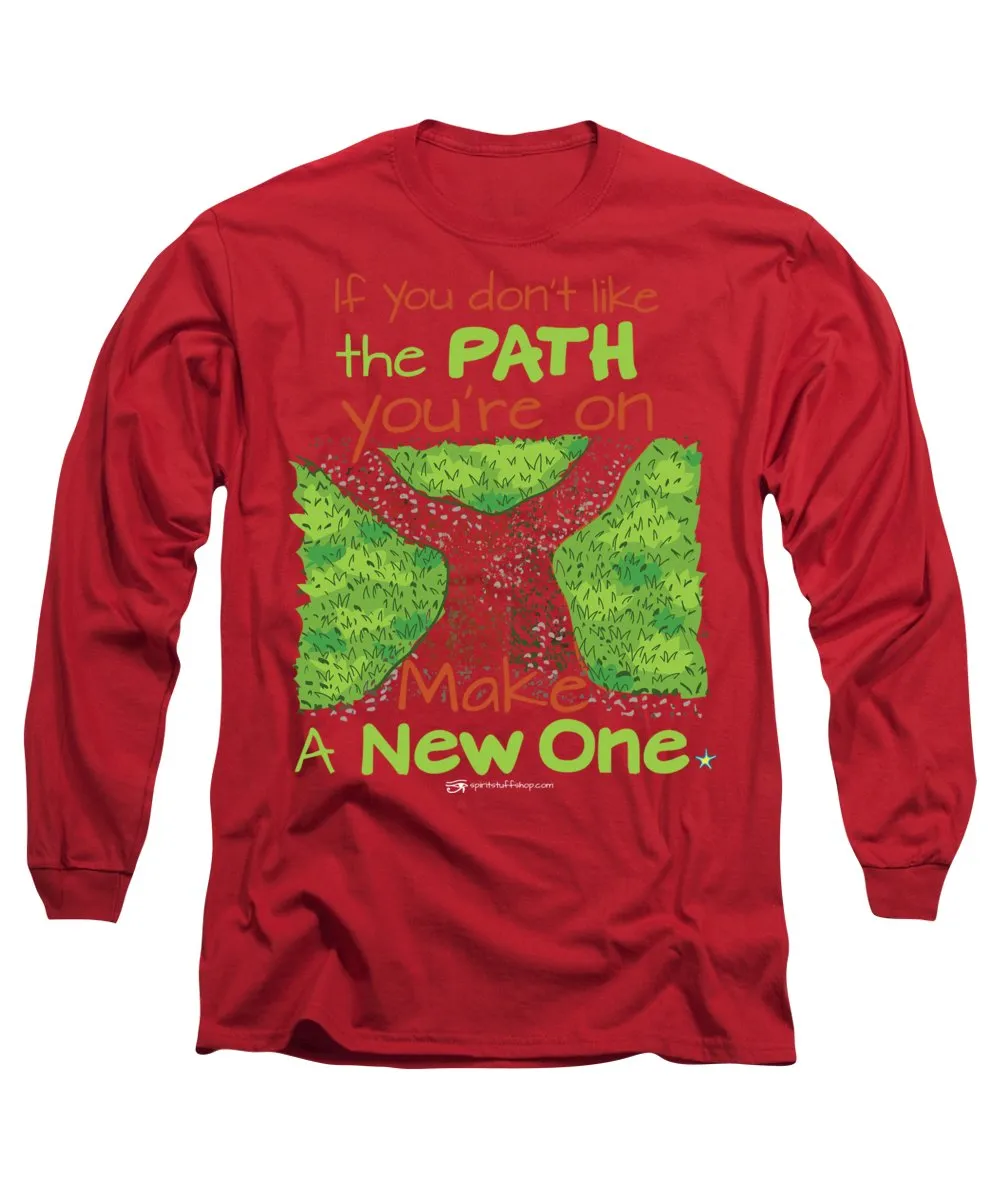 Make A New Path - Long Sleeve T-Shirt