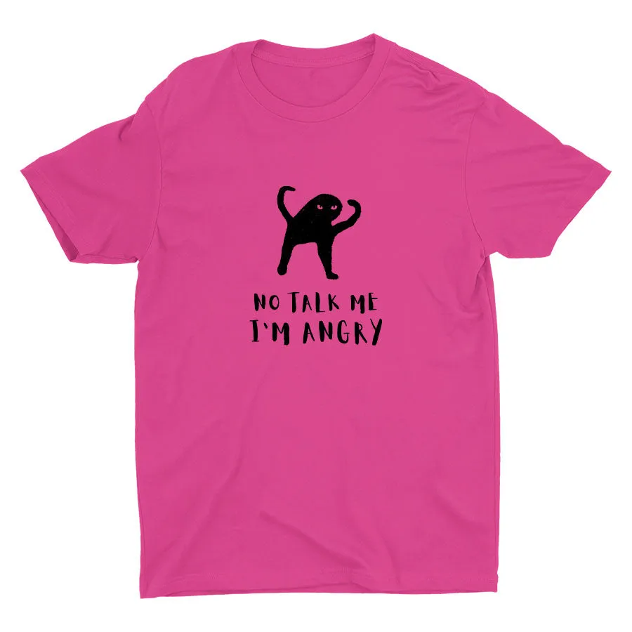 No Talk Me, I'm Angry
