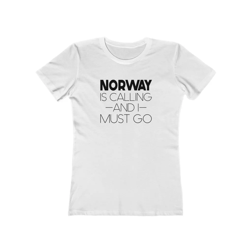 Norway Is Calling And I Must Go Women's Fit T-Shirt