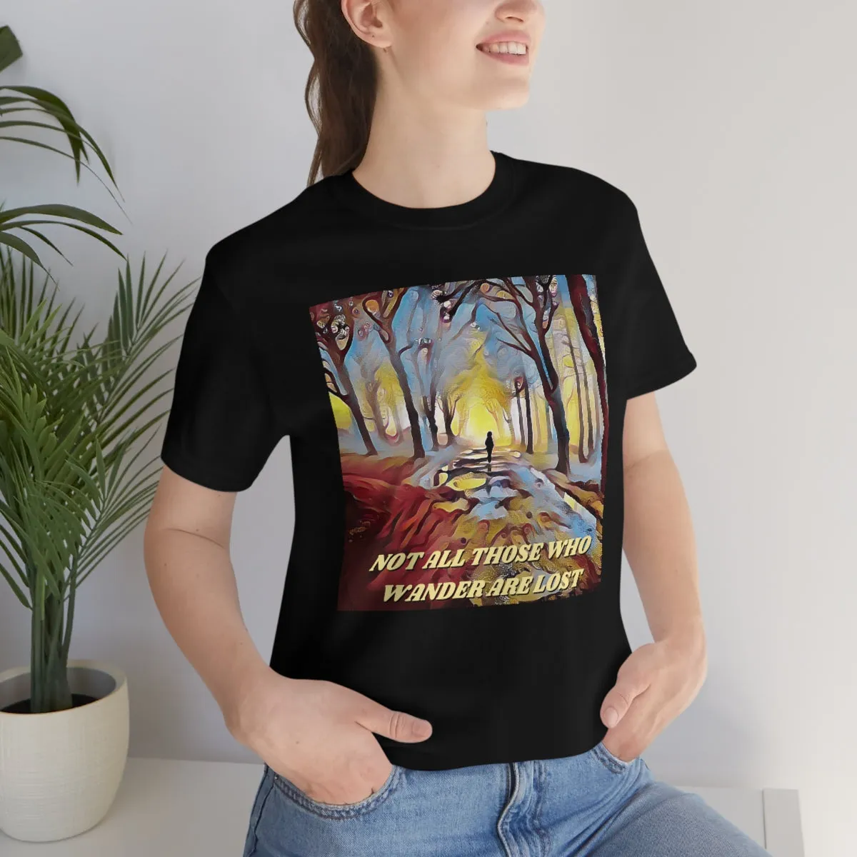Not All Those Who Wander Are Lost 3 Short Sleeve Tee