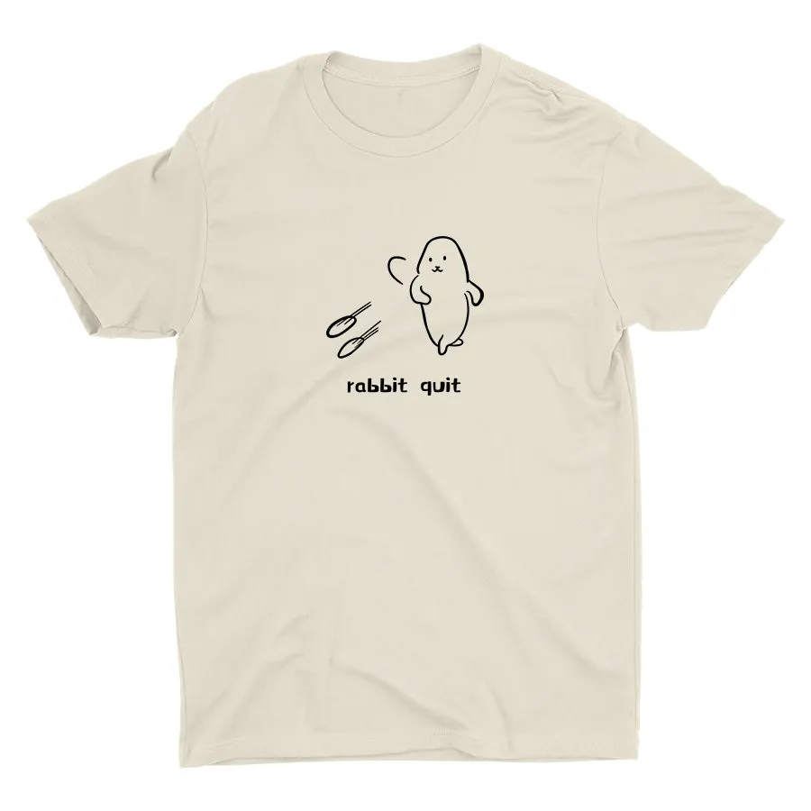 Rabbit Quit -A Cotton Tee