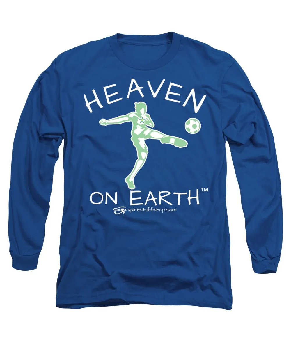 Soccer Heaven On Earth - Long Sleeve T-Shirt