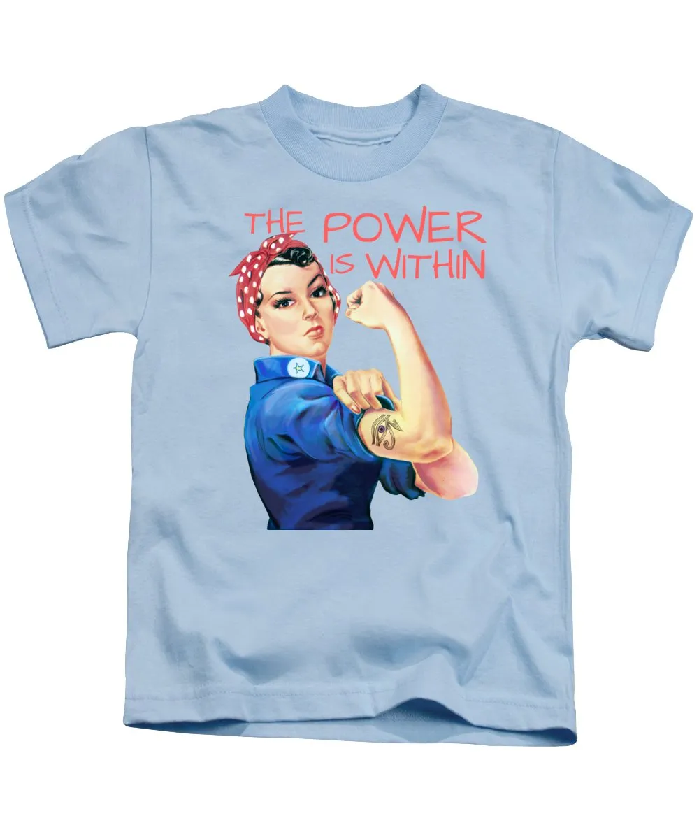 The Power Is Within - Kids T-Shirt