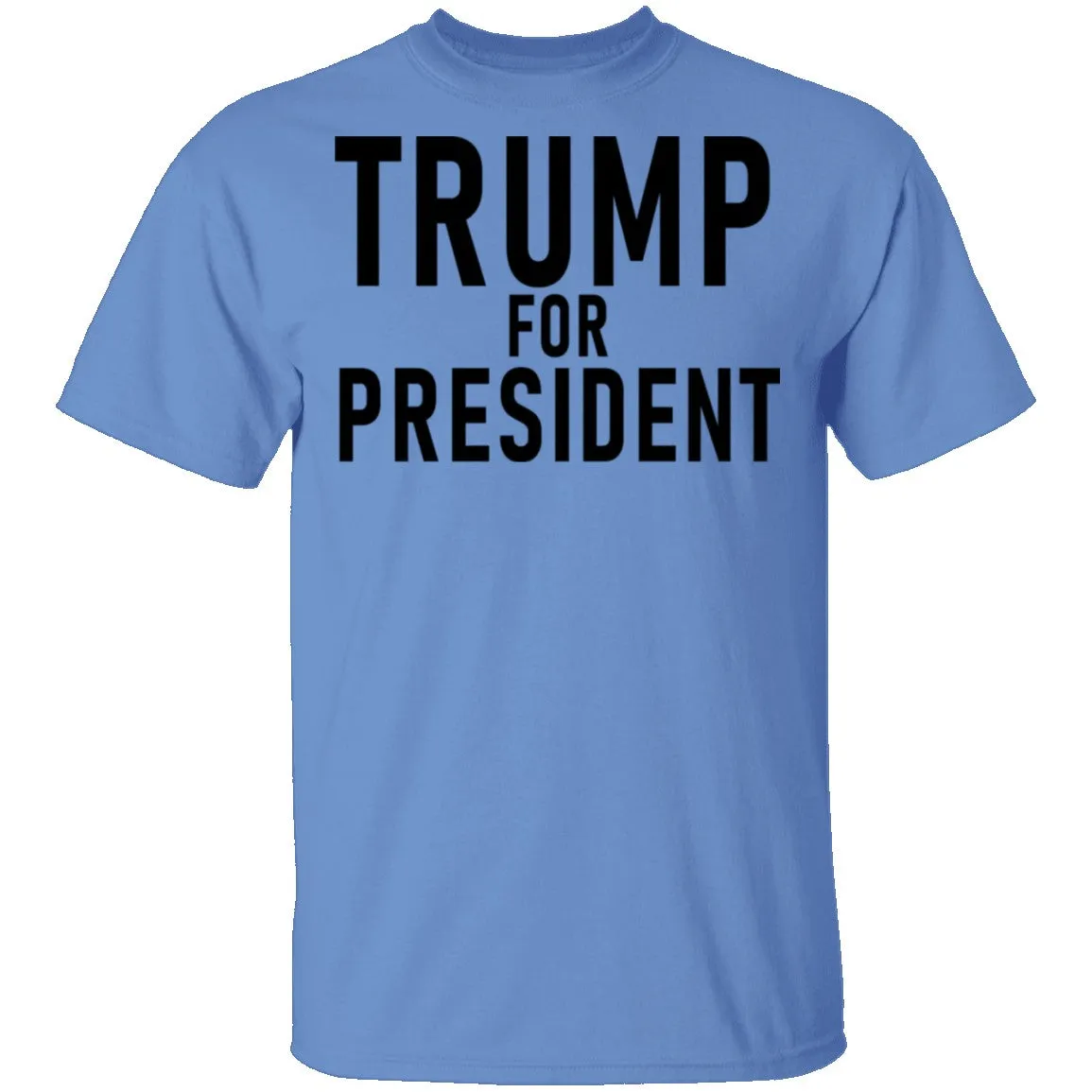Trump For President T-Shirt