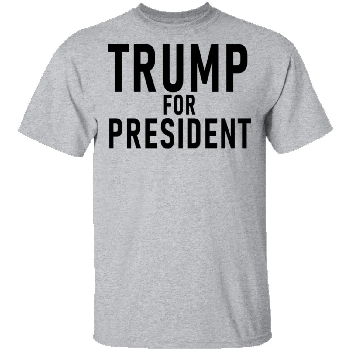 Trump For President T-Shirt